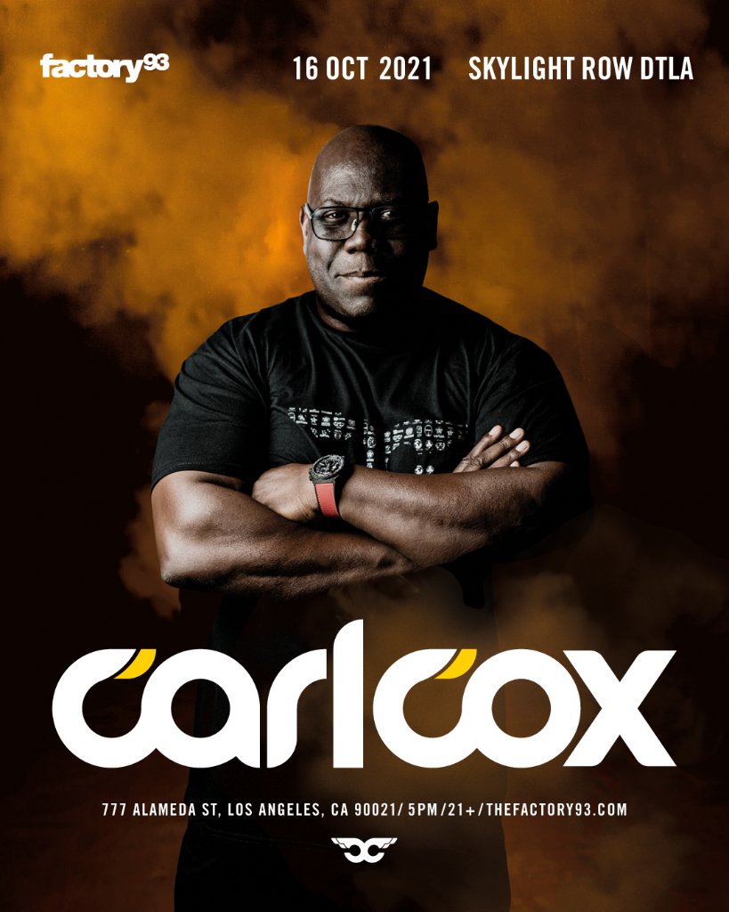 Factory 93 Presents: Carl Cox in Los Angeles