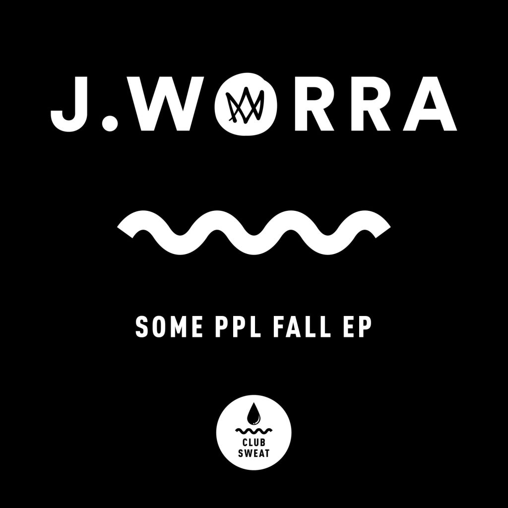 J. Worra - some ppl fall EP