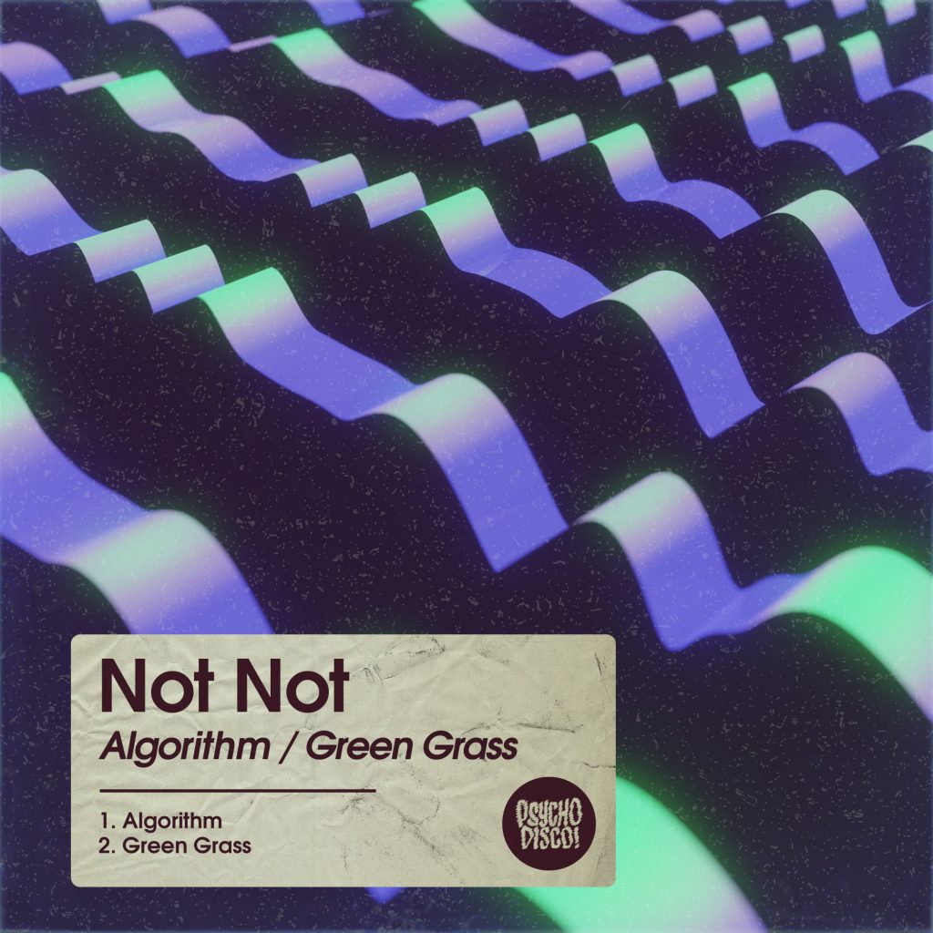 Not Not - Algorithm / Green Grass