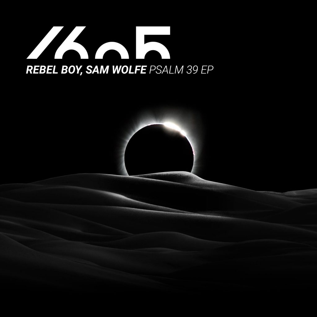 Rebel Boy & Sam WOLFE - Psalm 39