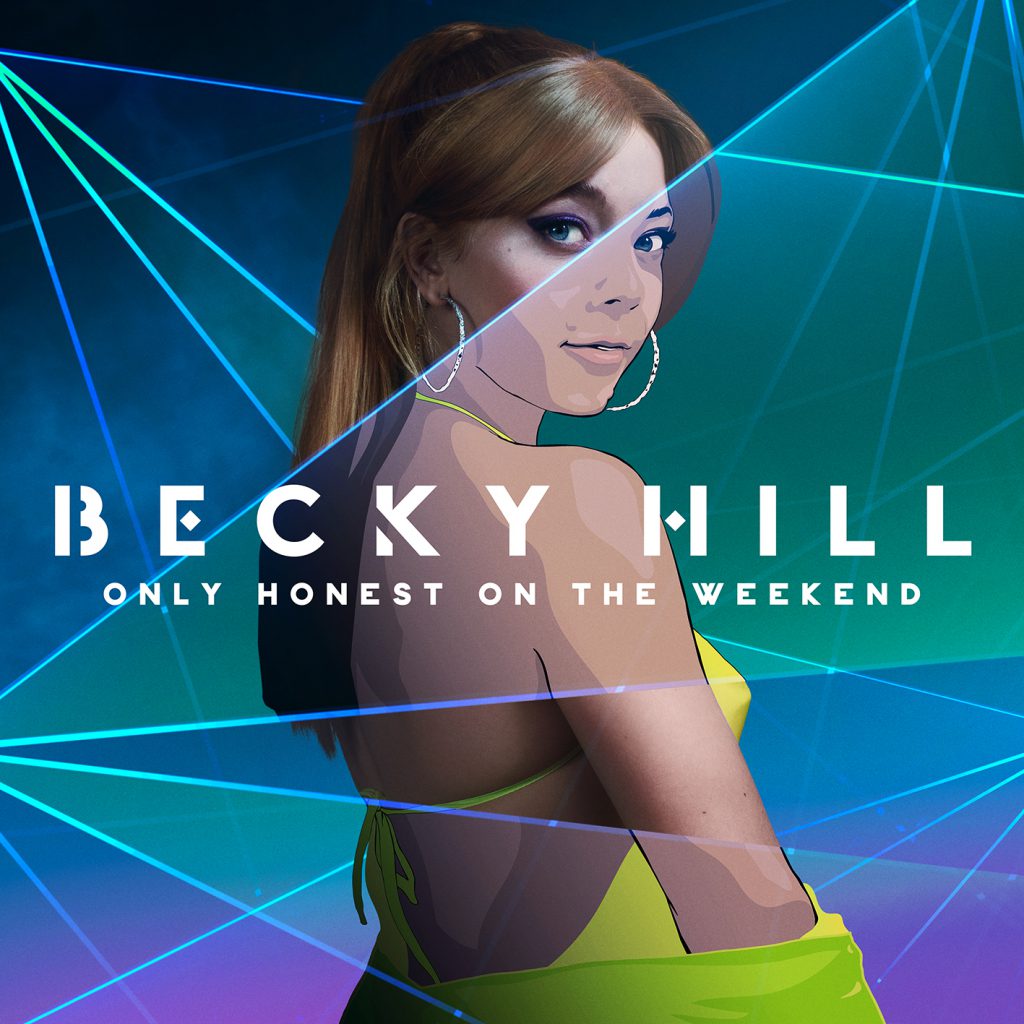 becky hill - only honest on the weekend