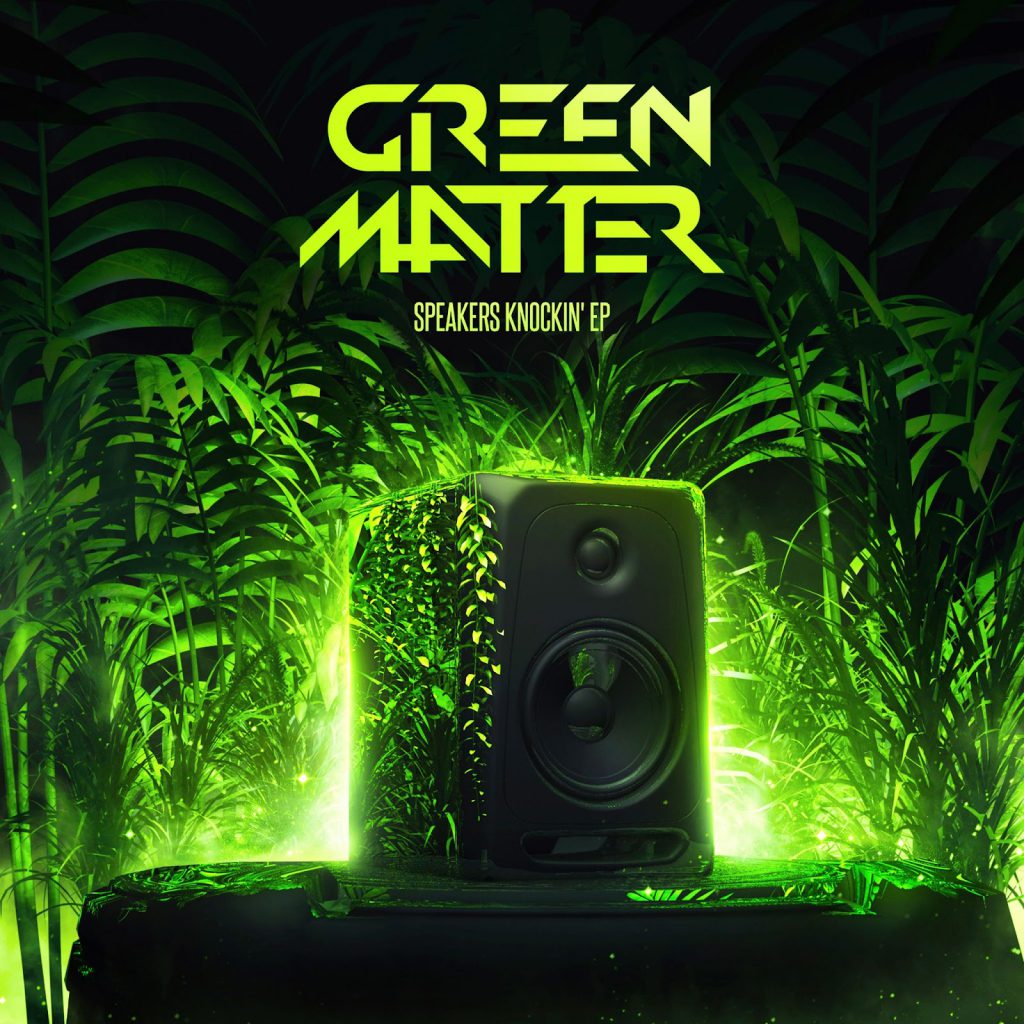 green matter - speakers knockin'