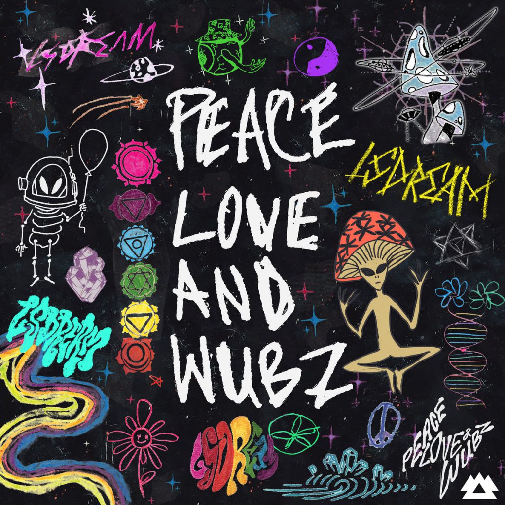 LSDREAM - PEACE LOVE & WUBZ