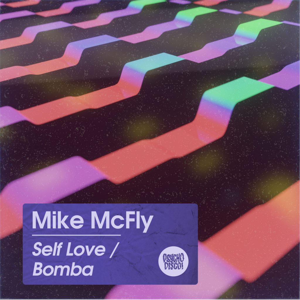 Mike McFly - Self Love / Bomba