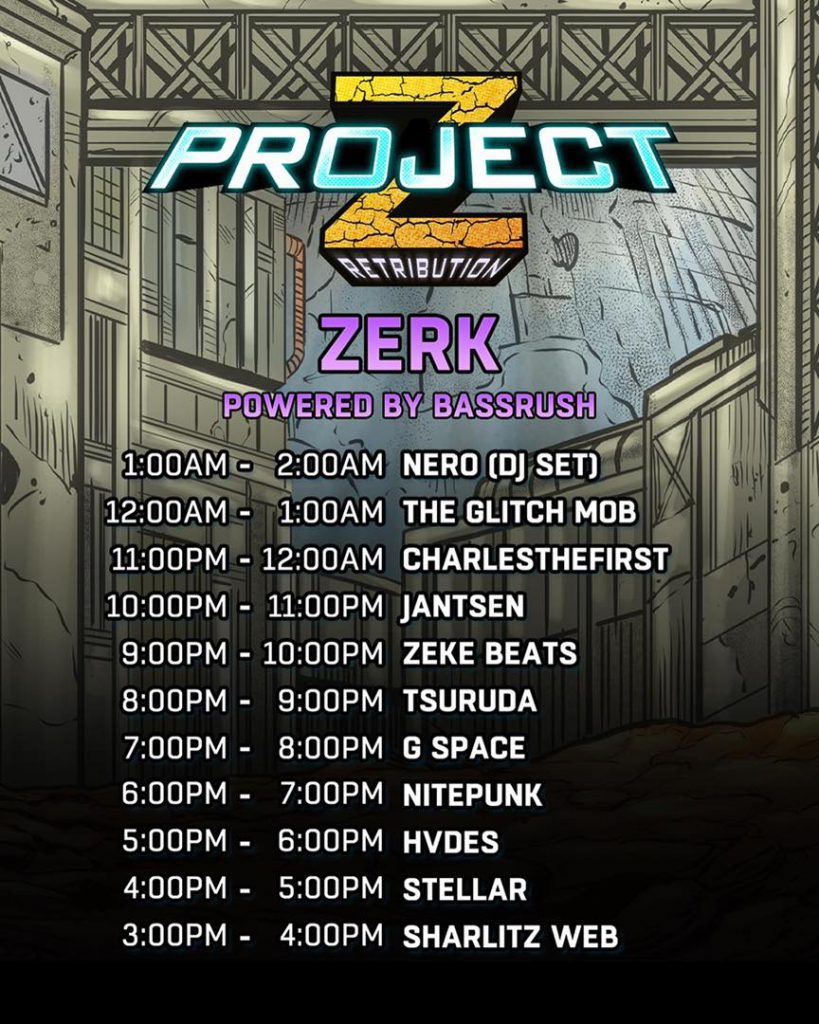 Project Z 2021 Set Times - Zerk Stage