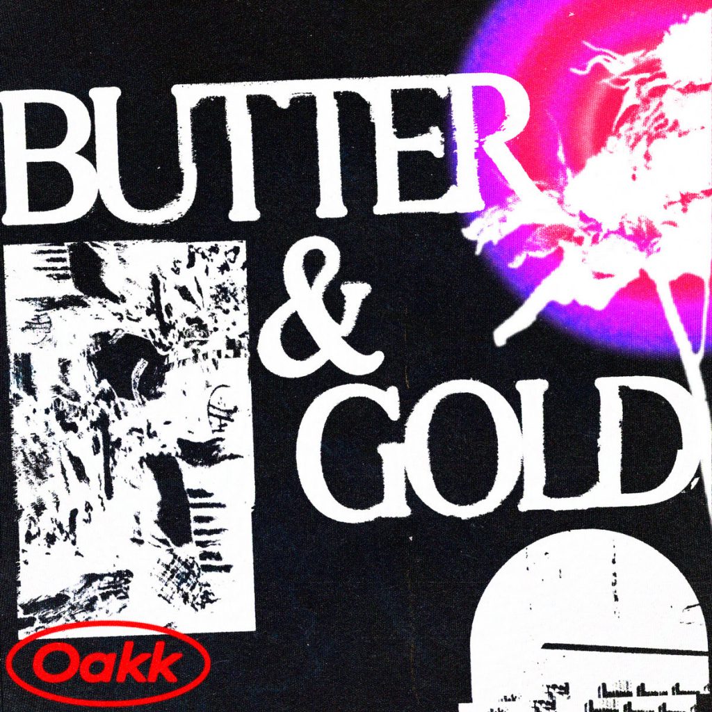OAKK - Butter & Gold EP