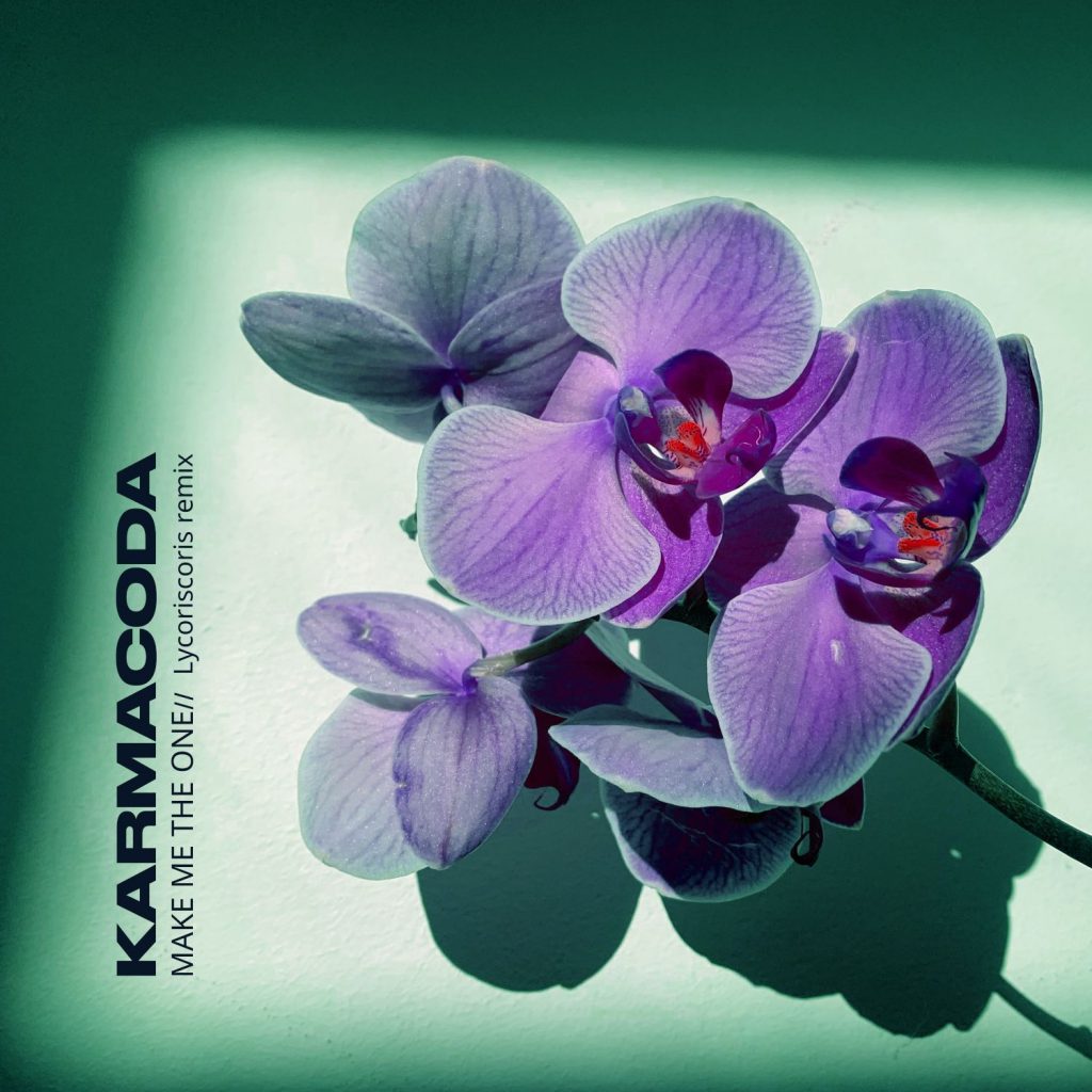 KARMACODA - Make Me The One (Lycoriscoris Remix)