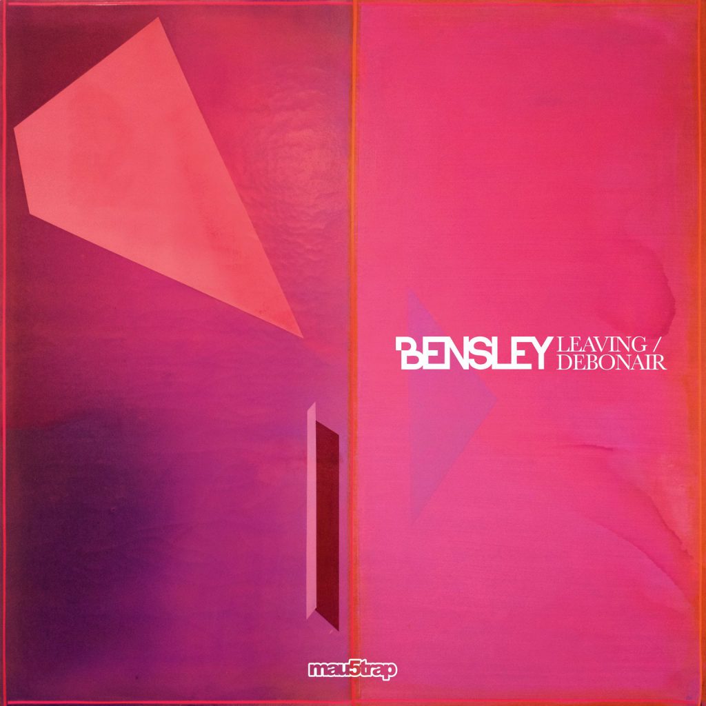 Bensley - Leaving / Debonair