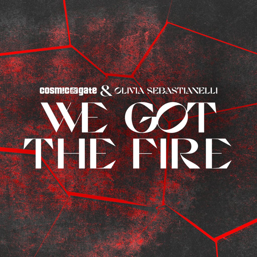 Cosmic Gate - We Got The Fire