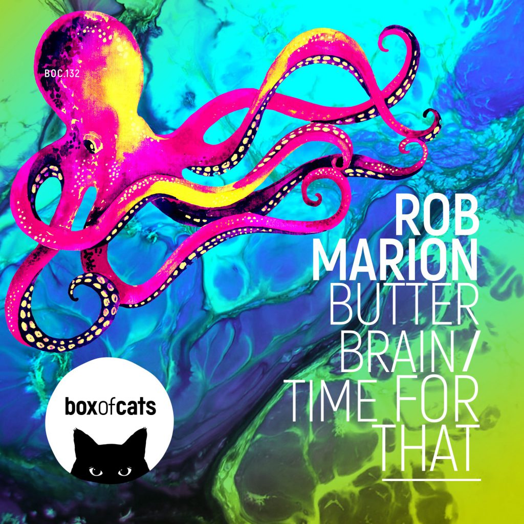 Rob Marion Butter Brain / Time For That
