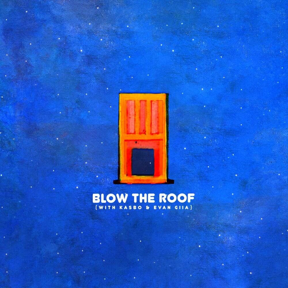 Louis the Child - Blow The Roof
