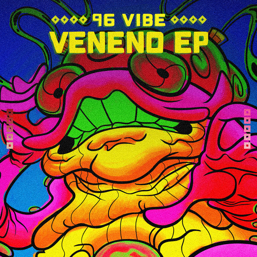96 Vibe Veneno EP
