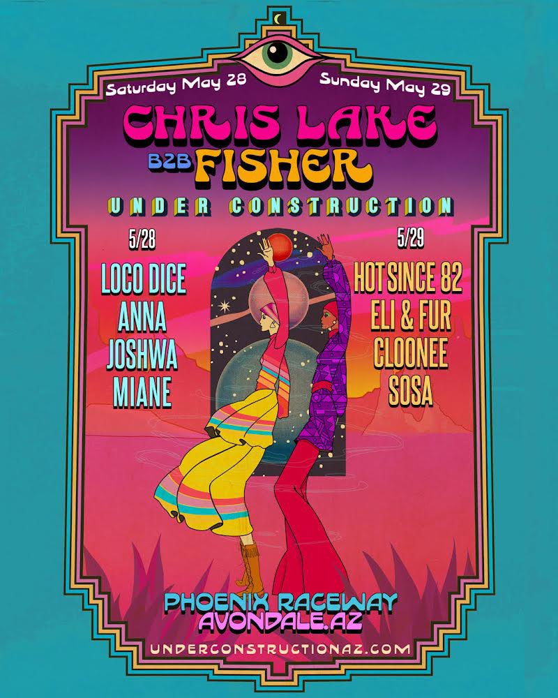 Chris Lake and Fisher's Under Construction Returns to Phoenix with