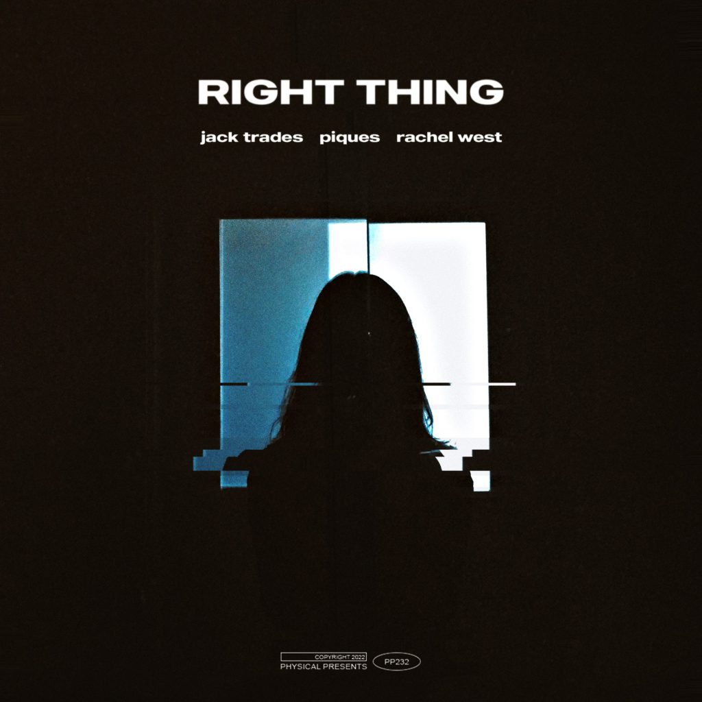 Jack Trades x Piques x Rachel West - Right Thing