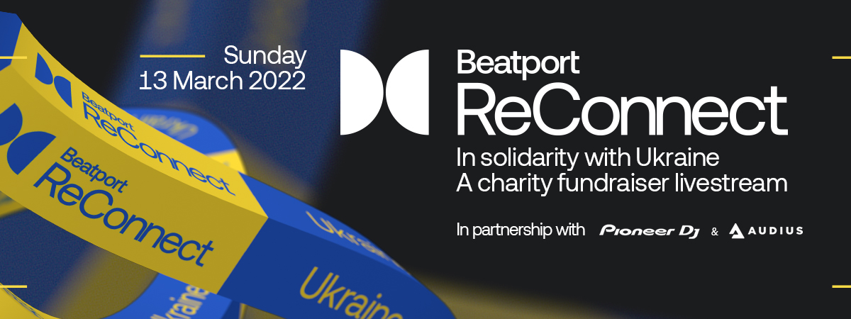 Beatport ReConnect In Solidarity With Ukraine