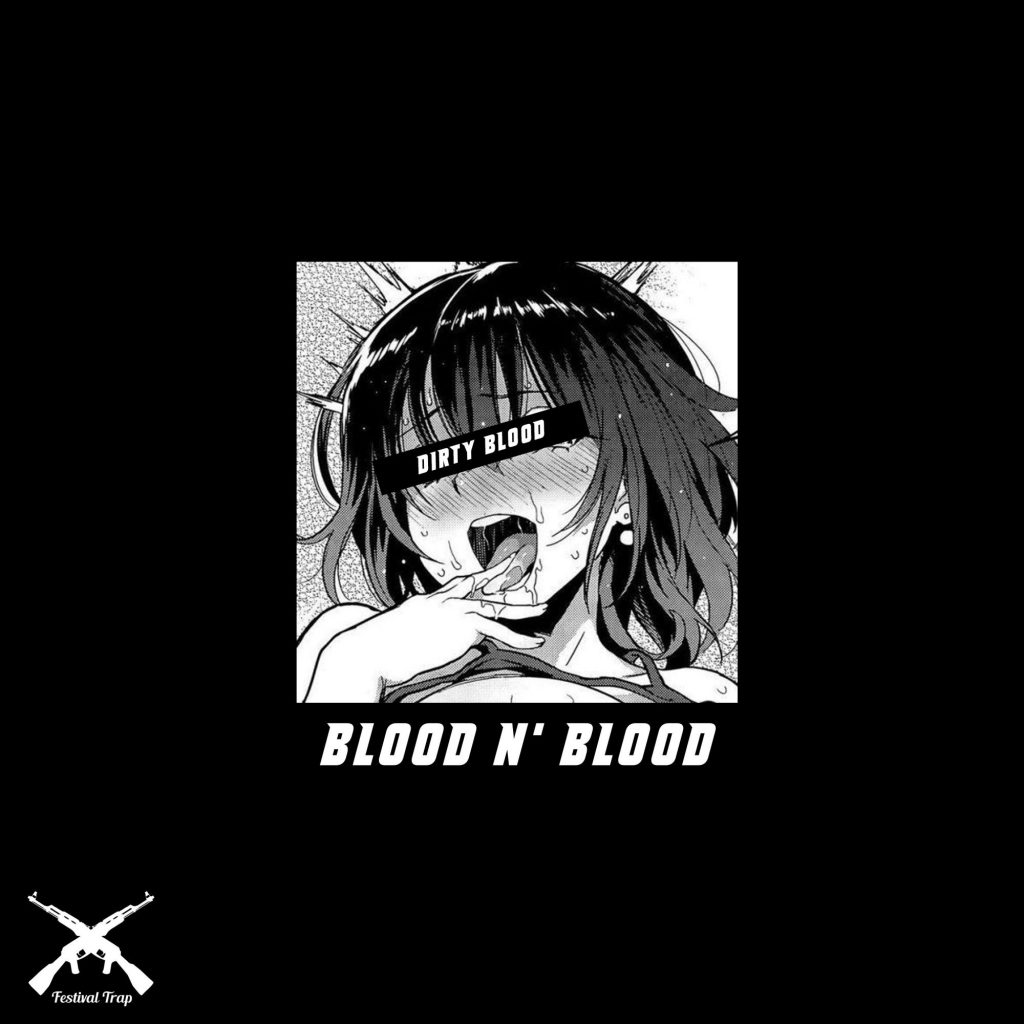 Dirty Blood - BLOOD N' BLOOD 