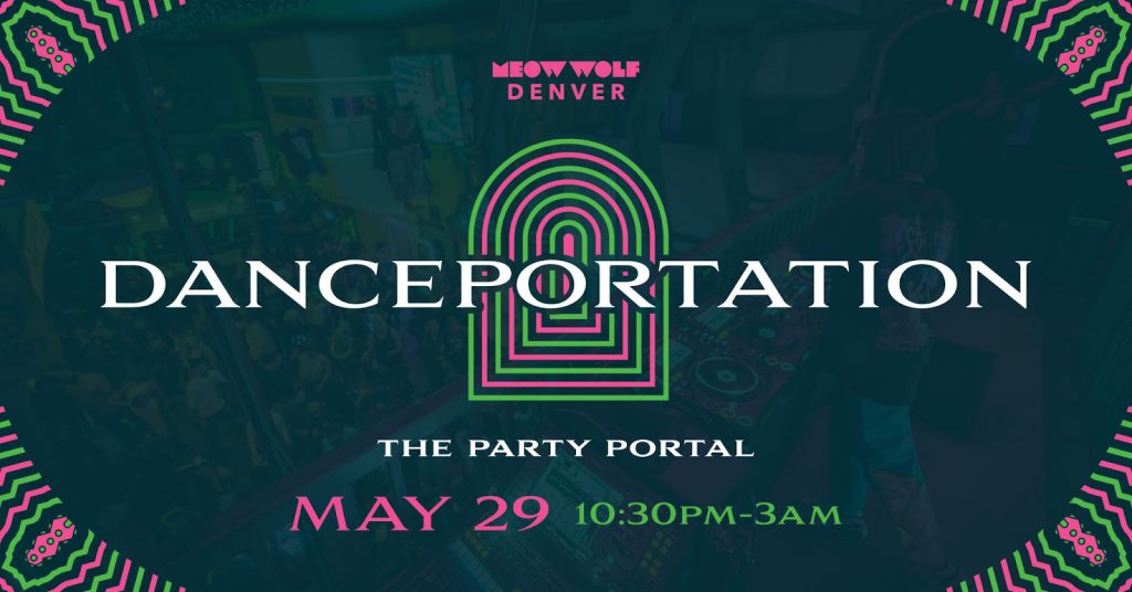 Danceportation - Meow Wolf Denver