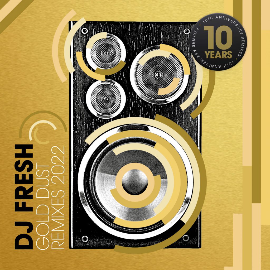 DJ Fresh - Gold Dust 10 Year Anniversary