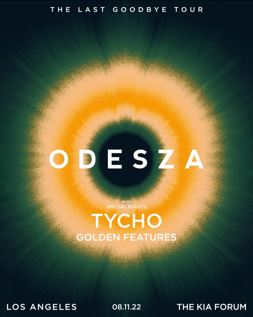 ODESZA - The Last Goodbye Tour - Los Angeles