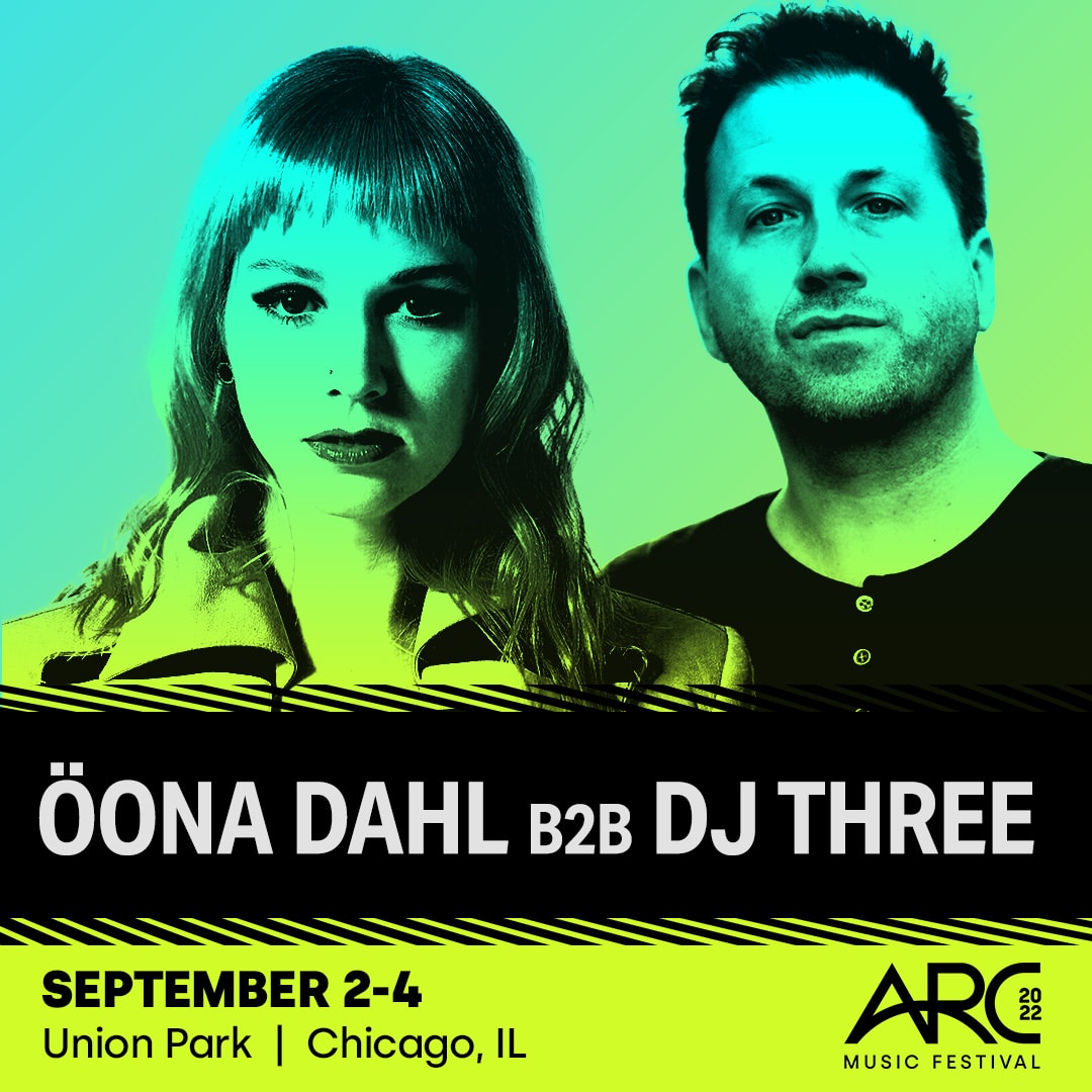 ARC Music Festival 2022 B2B Lineup - Oona Dahl B2B DJ Three