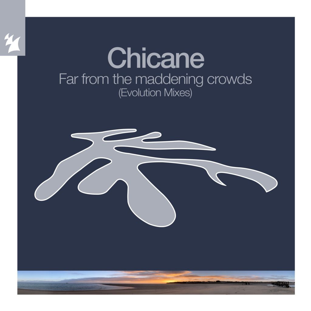 Chicane - Far From The Maddening Crowds (Evolution Mixes)