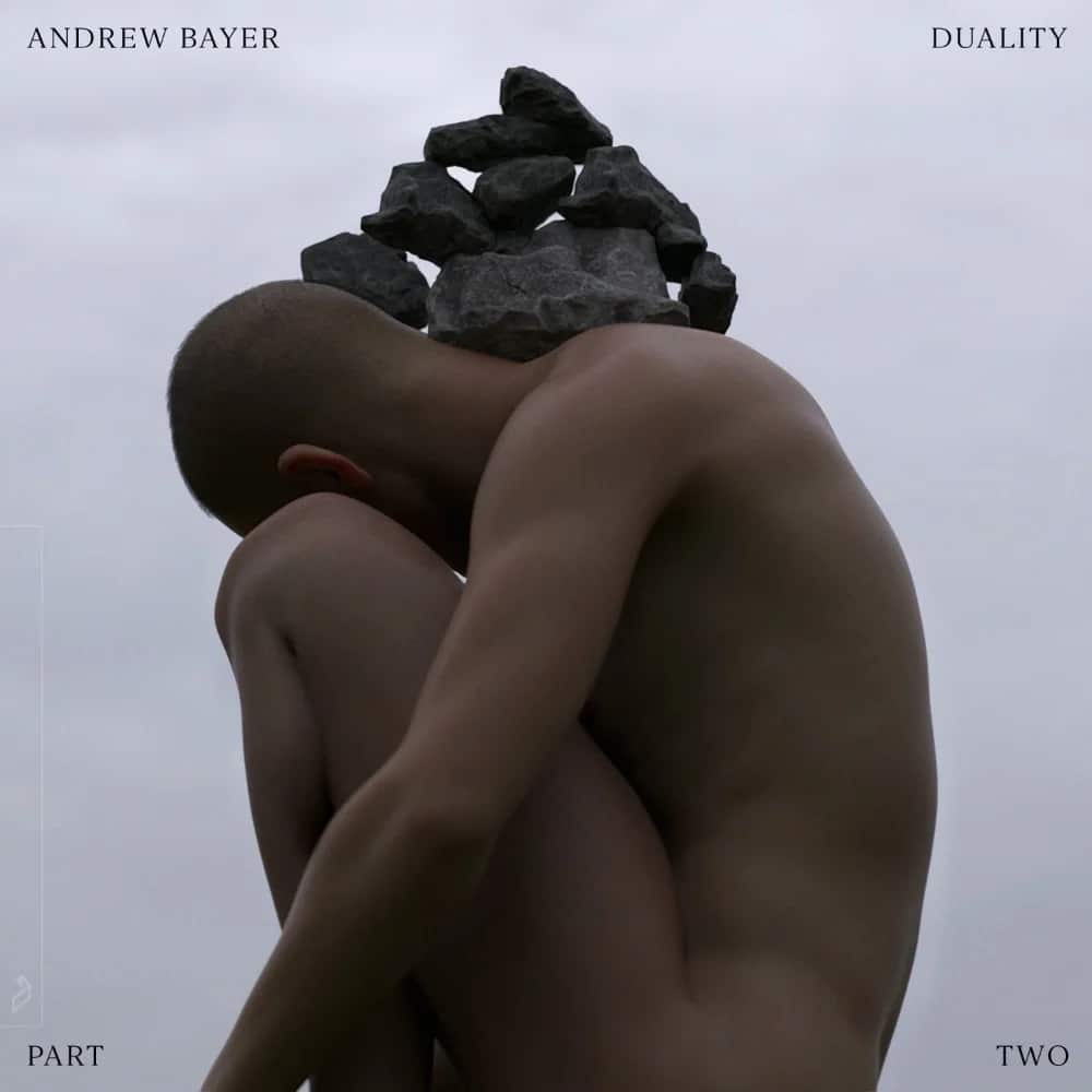 Andrew Bayer - Duality Pt. 2
