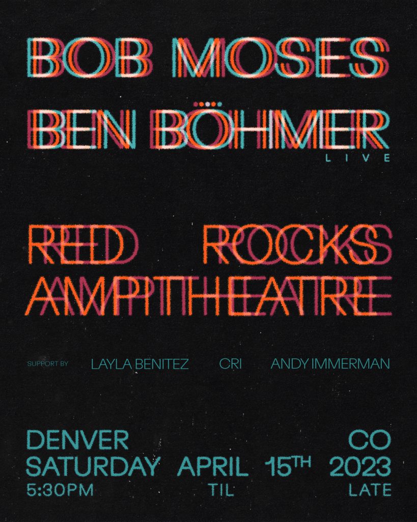Bob Moses & Ben Böhmer Red Rocks Ampitheatre 2023