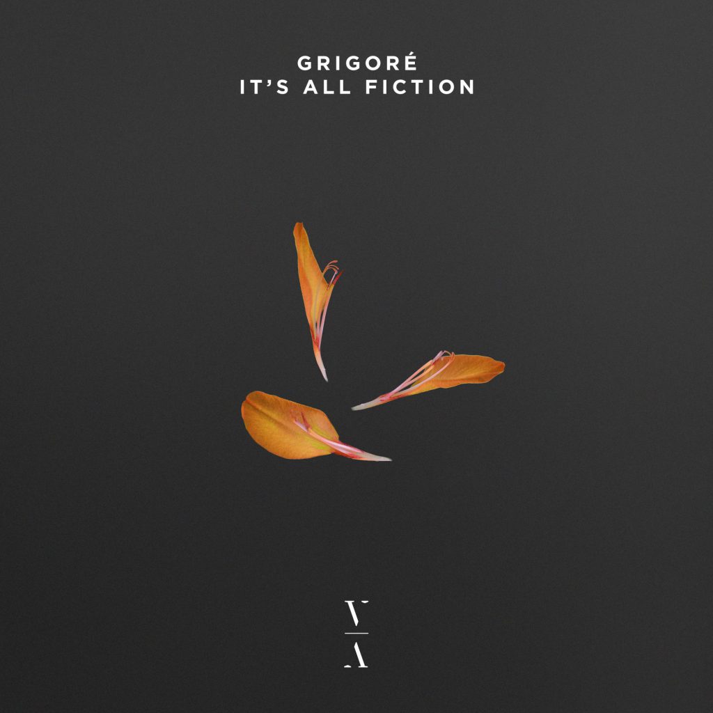 Grigoré - It's All Fiction