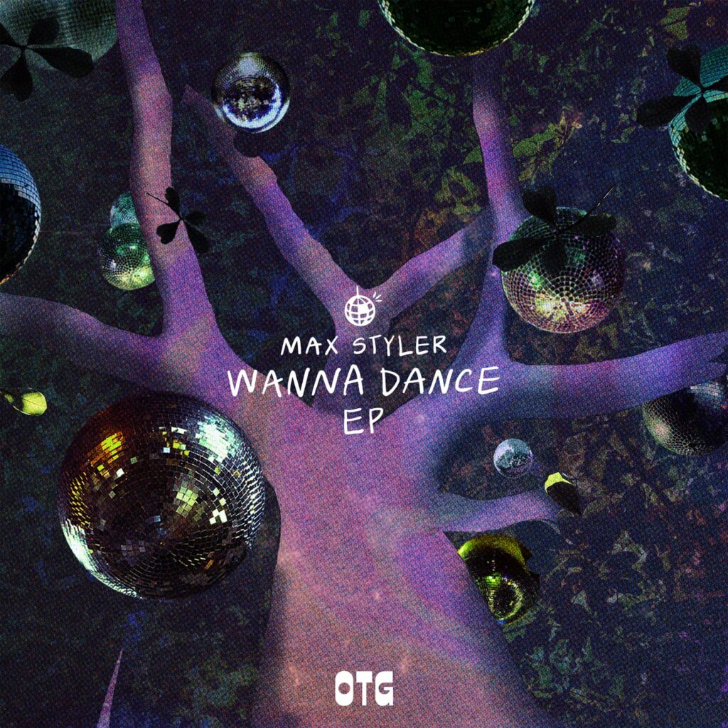 Max Styler - Wanna Dance EP