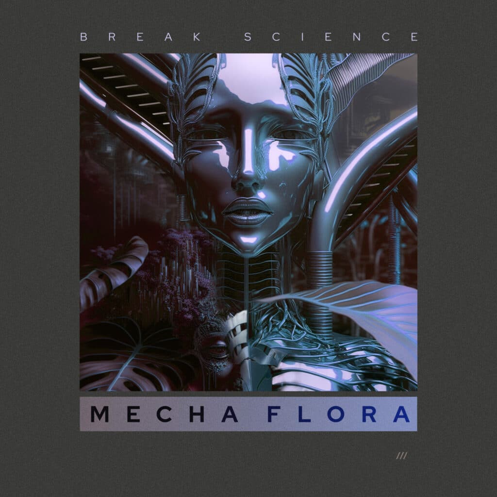 Break Science Mecha Flora EP