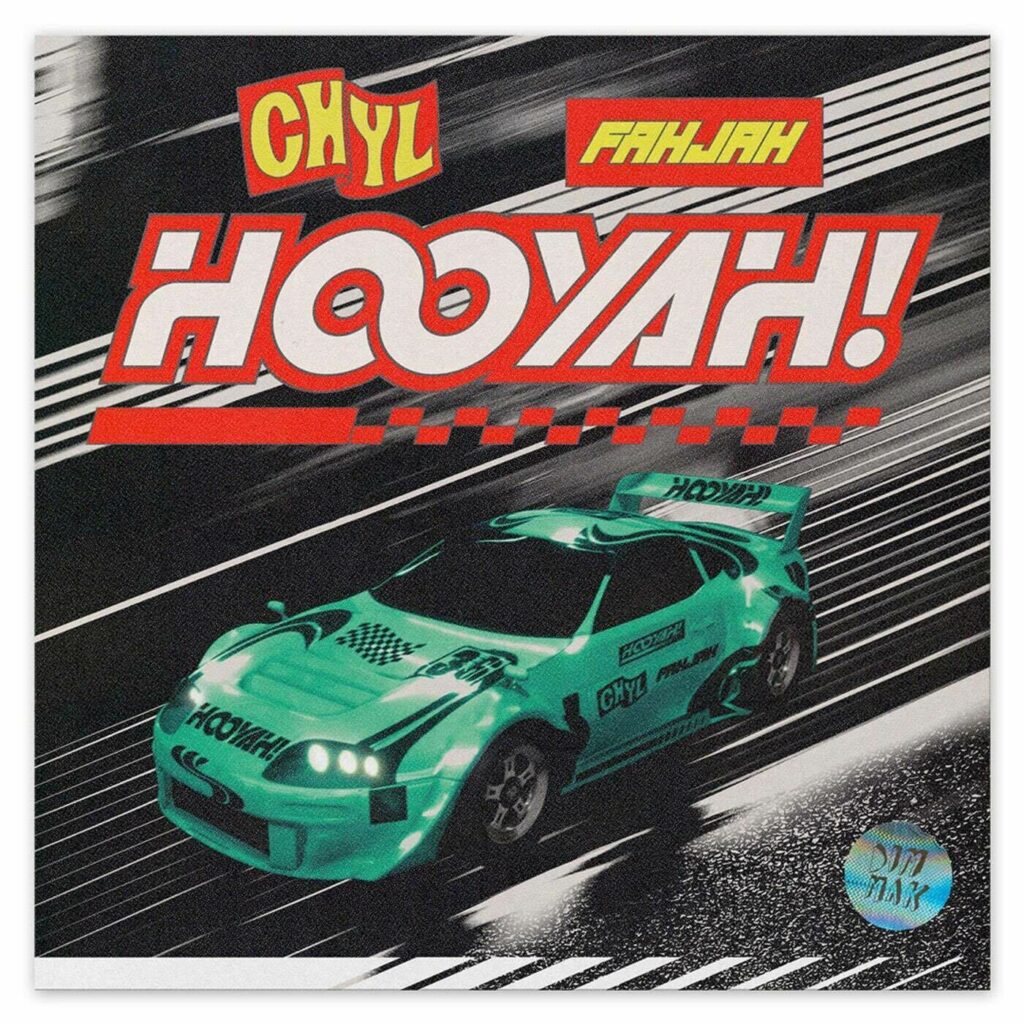 CHYL - Hooyah feat. Fahjah