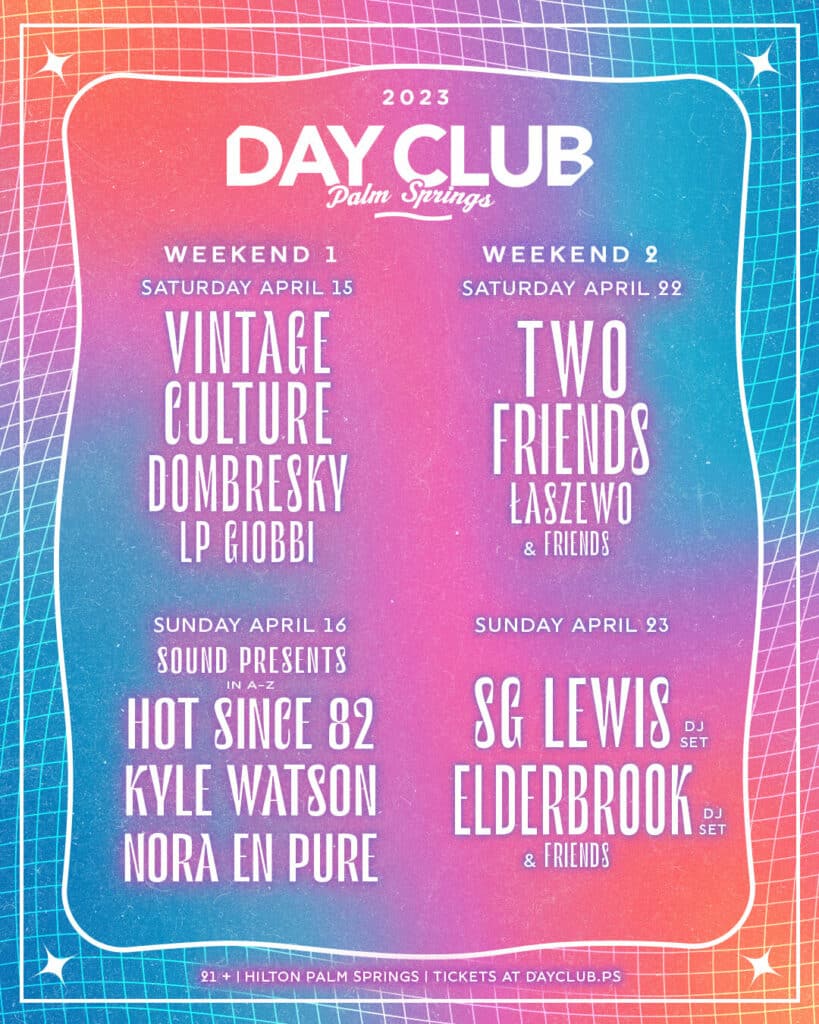 Day Club Palm Springs 2023 Day Club Palm Springs 2023 Lineup