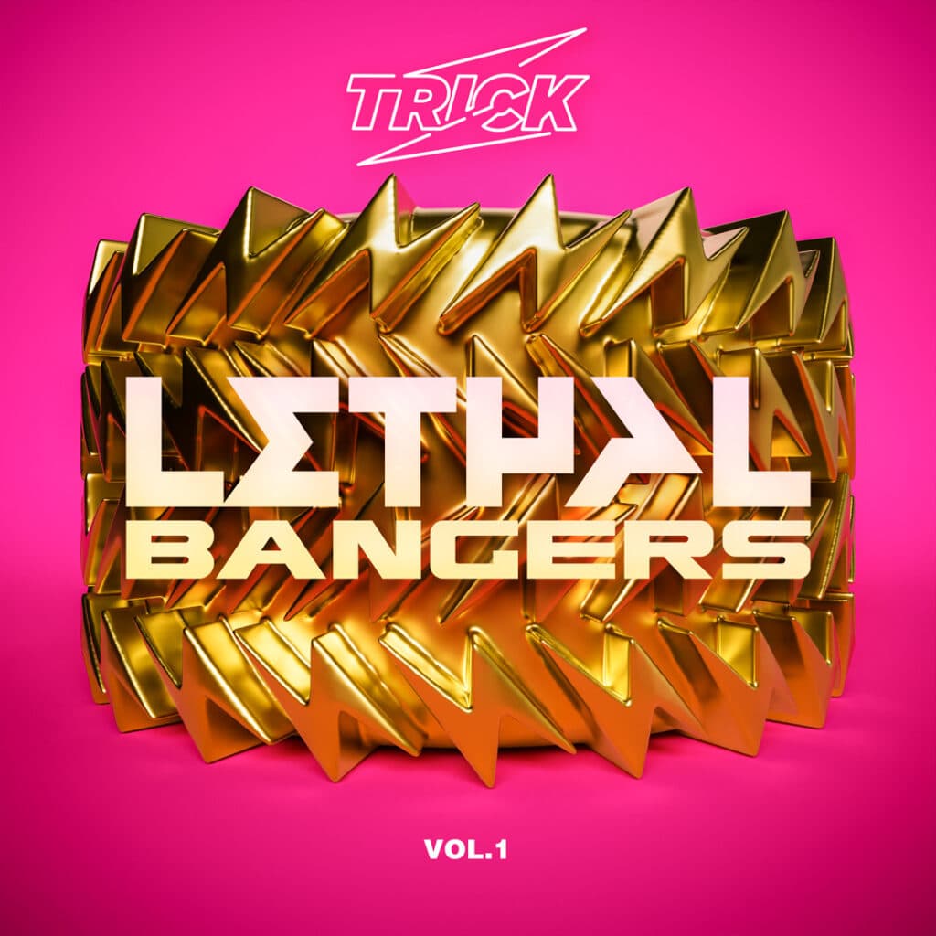 Trick presents Lethal Bangers Vol. 1