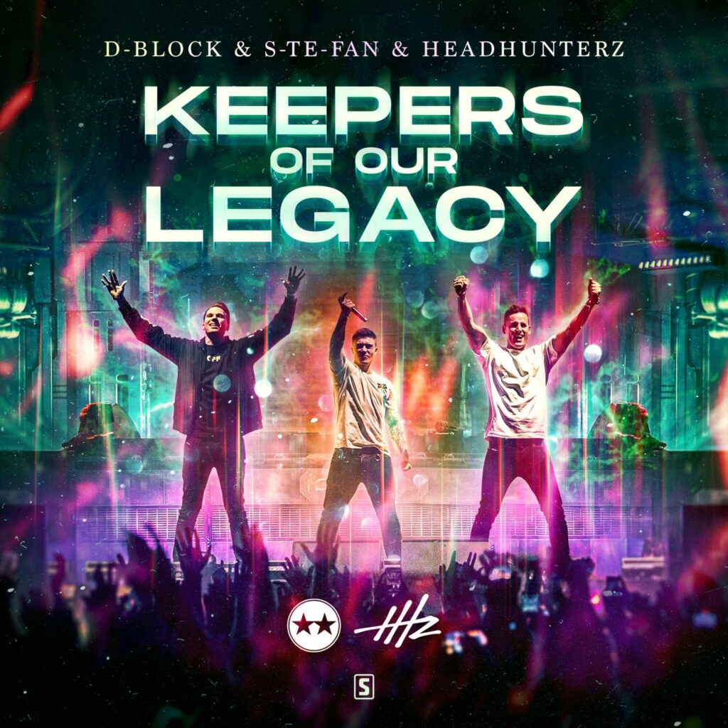 D-Block & S-Te-Fan & Headhunterz - Keepers Of Our Legacy cover art