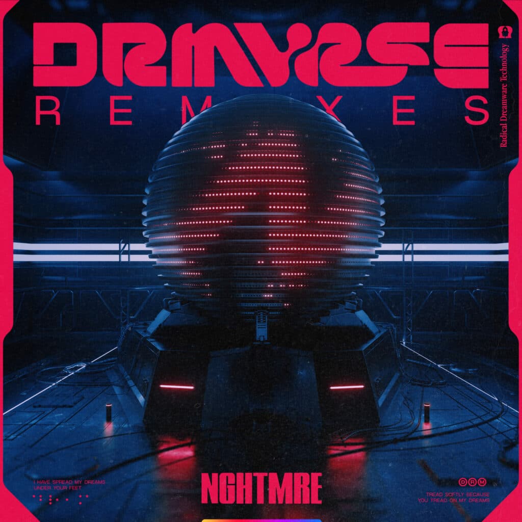 NGHTMRE DRMVRSE REMIXES