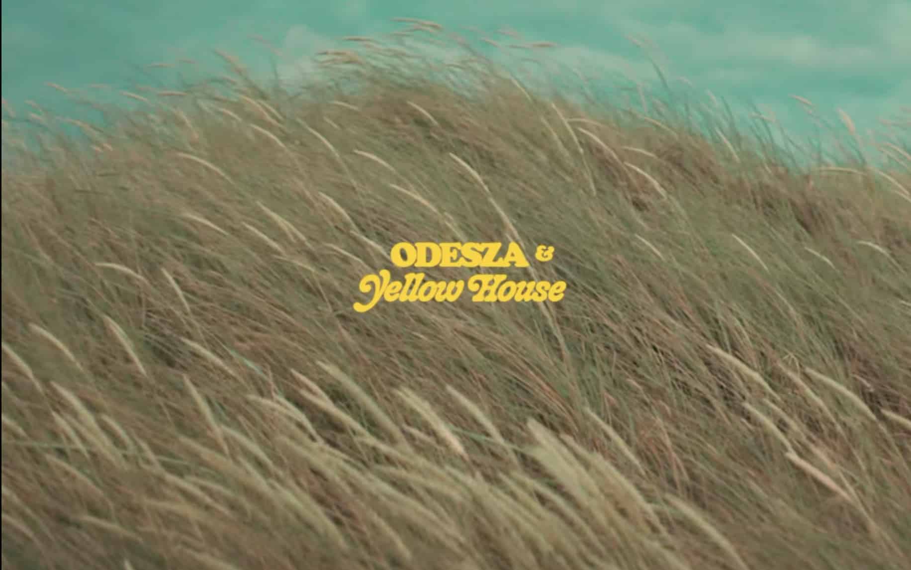 ODESZA and Yellow House Release Lead Single Off Forthcoming EP | EDM ...