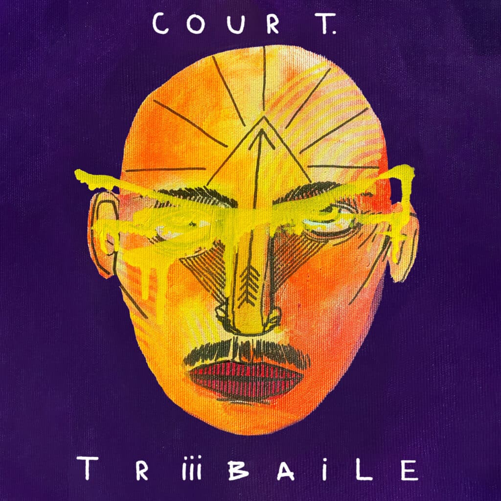 Cour T. - TRiiiBAILE 