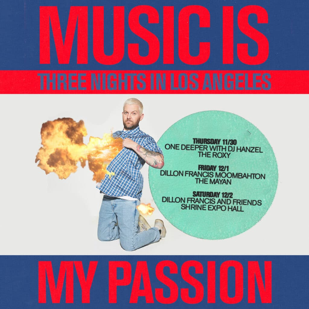 Dillon Francis - Music Is My Passion Los Angeles 2023