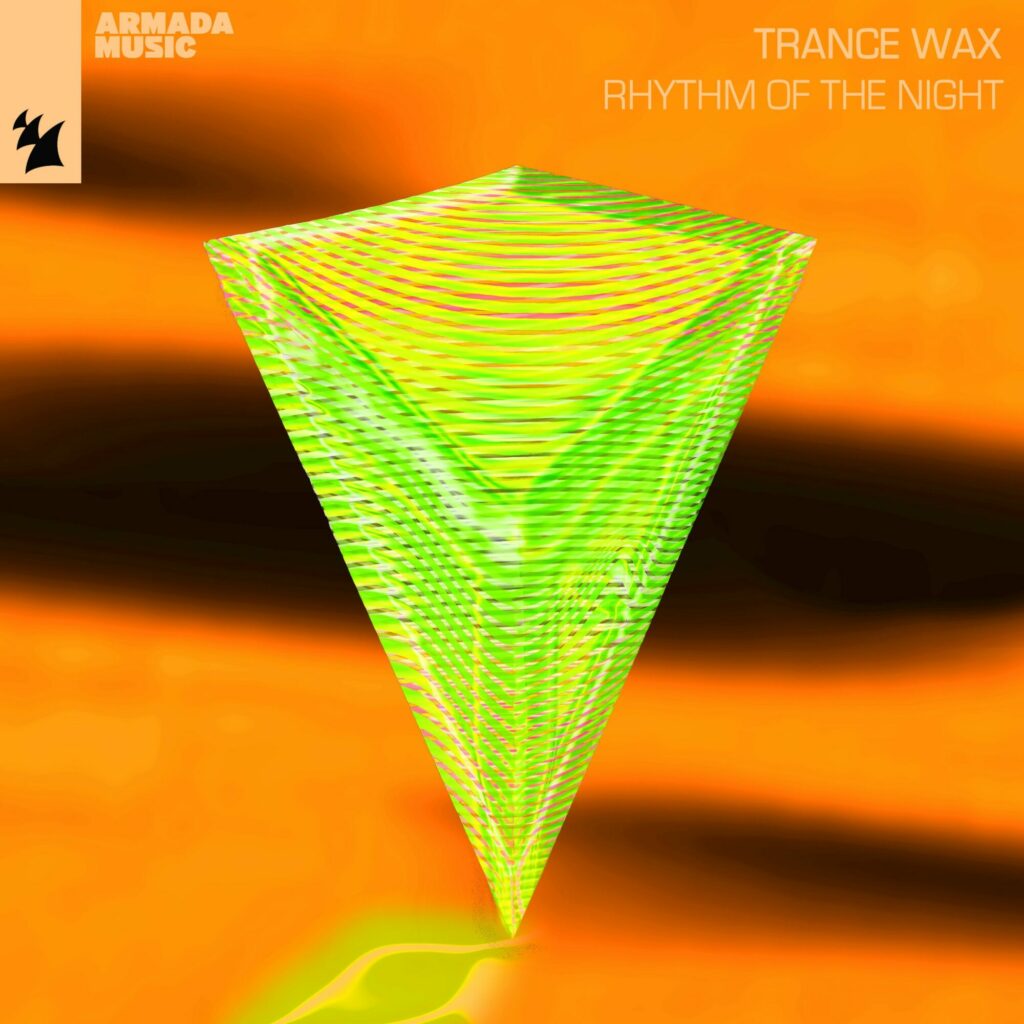 Trance Wax - Rhythm Of The Night artwork (Armada)