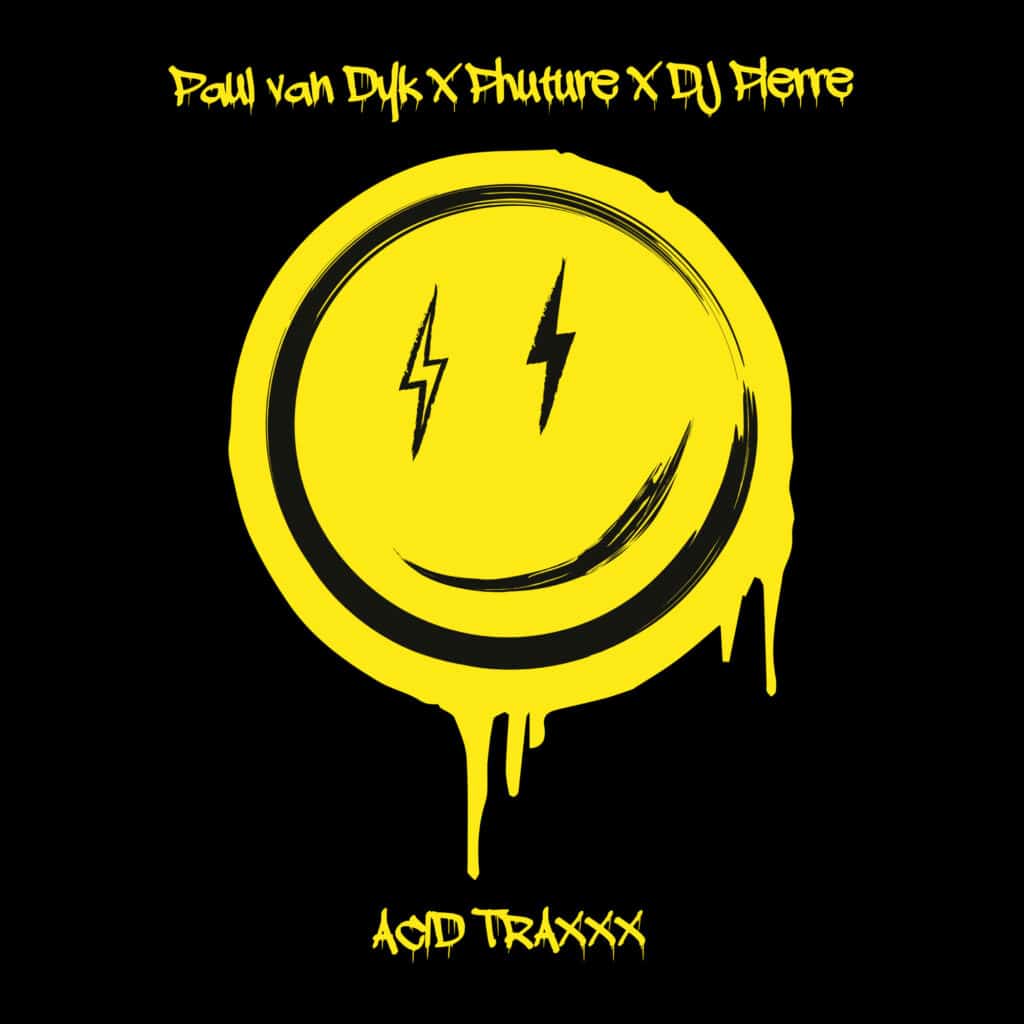 Paul van Dyk x Phuture x DJ Pierre - ACID TRAXXX 