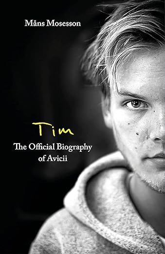 Gift Guide 2023: Tim - The Official Biography of Avicii