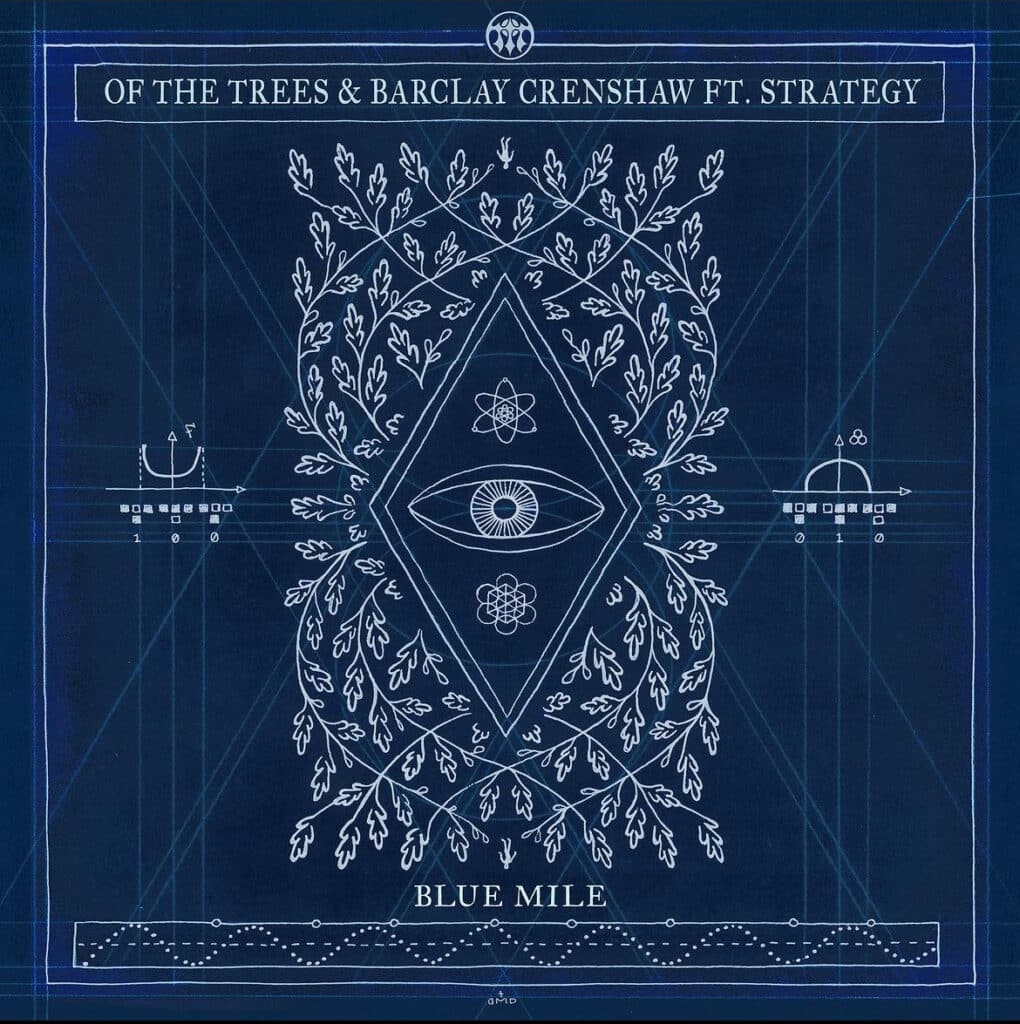 "blue mile" Barclay crenshaw x of the trees ft strategy artwork