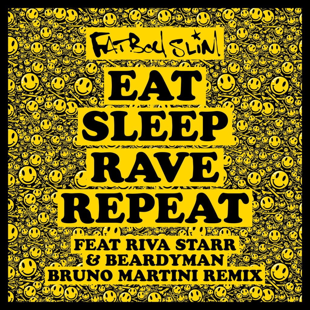 Fatboy Slim, Riva Starr, Beardymann - Eat, Sleep, Rave, Repeat (Bruno Martini Remix)