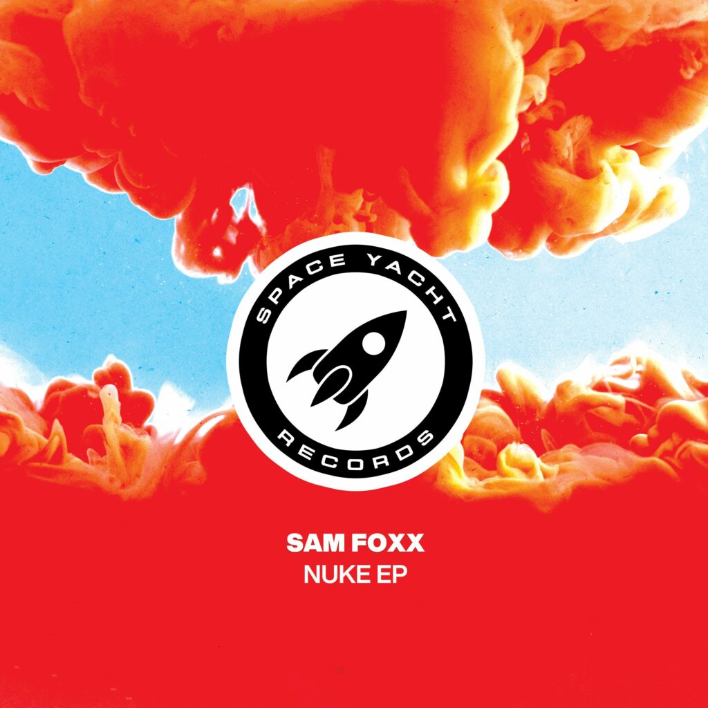 Sam Foxx - Nuke EP