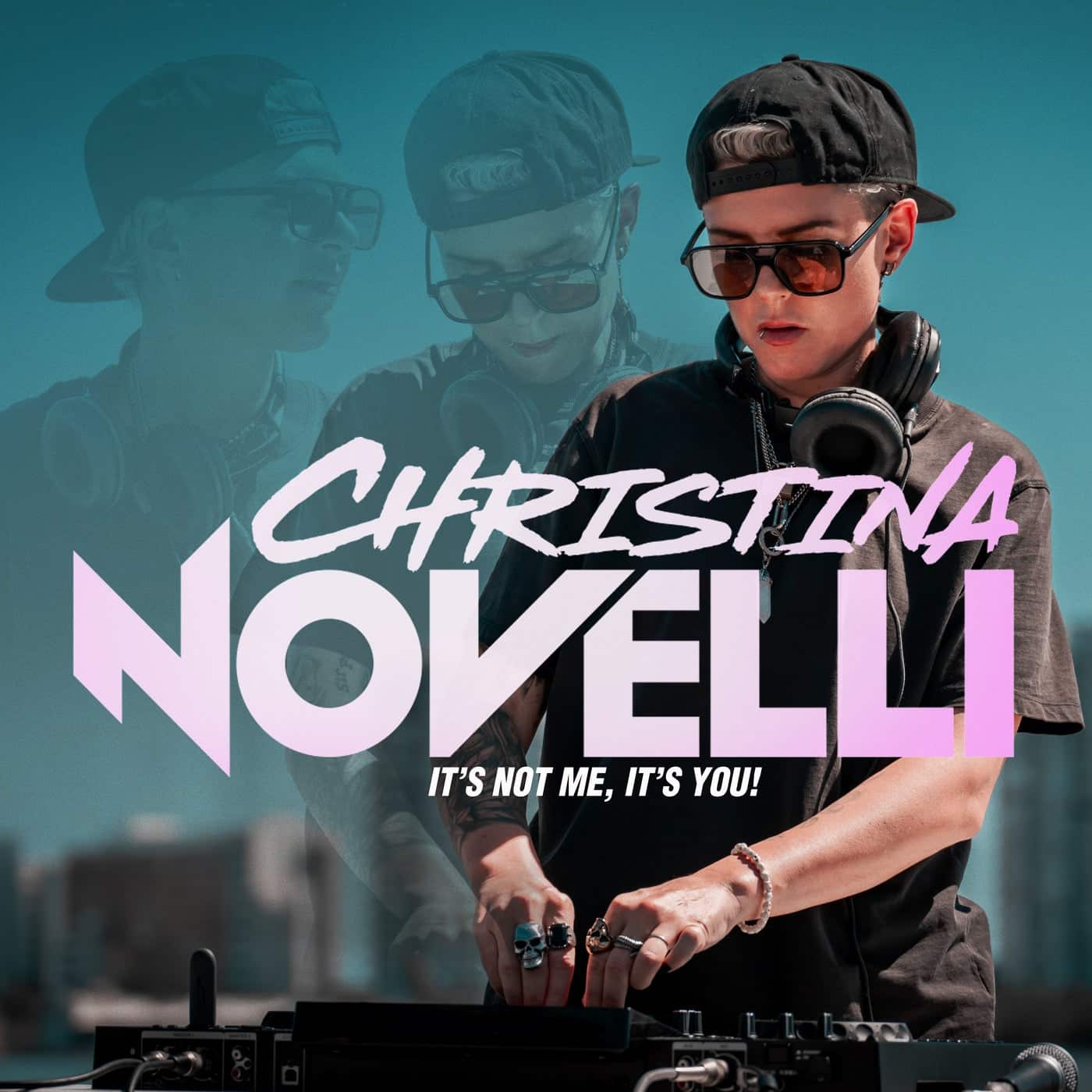 Christina Novelli - It's Not Me, It's You