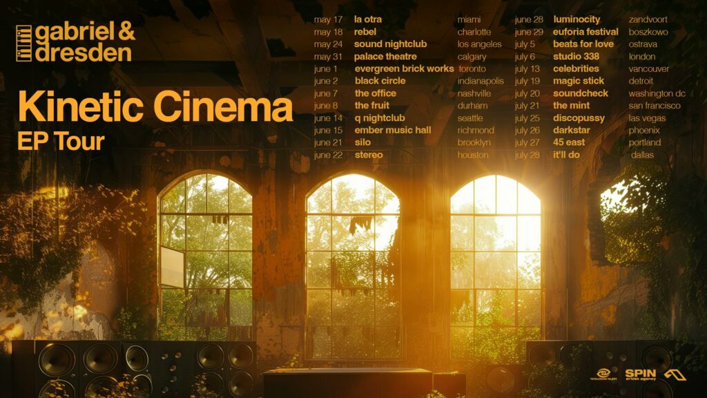 Gabriel & Dresden Kinetic Cinema EP Tour - Dates & Venues