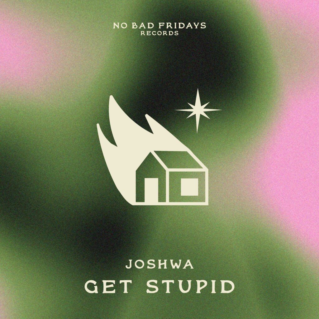 Joshwa - Get Stupid / Lluvia