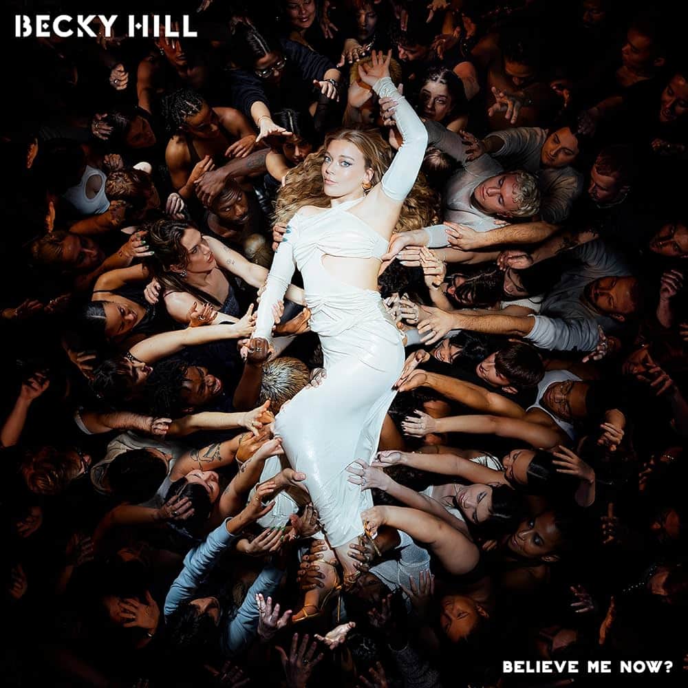 Becky Hill - Believe Me Now