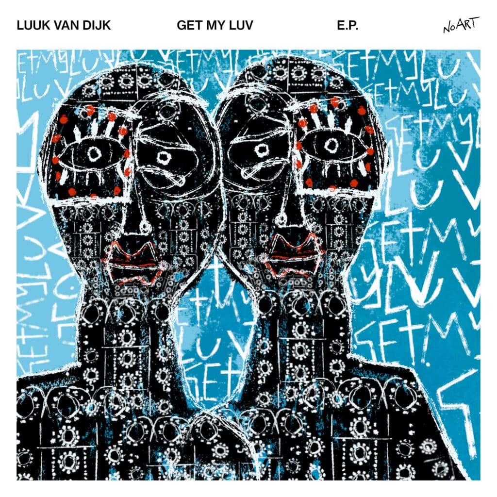 Luuk van Dijk - Get My Luv Artwork