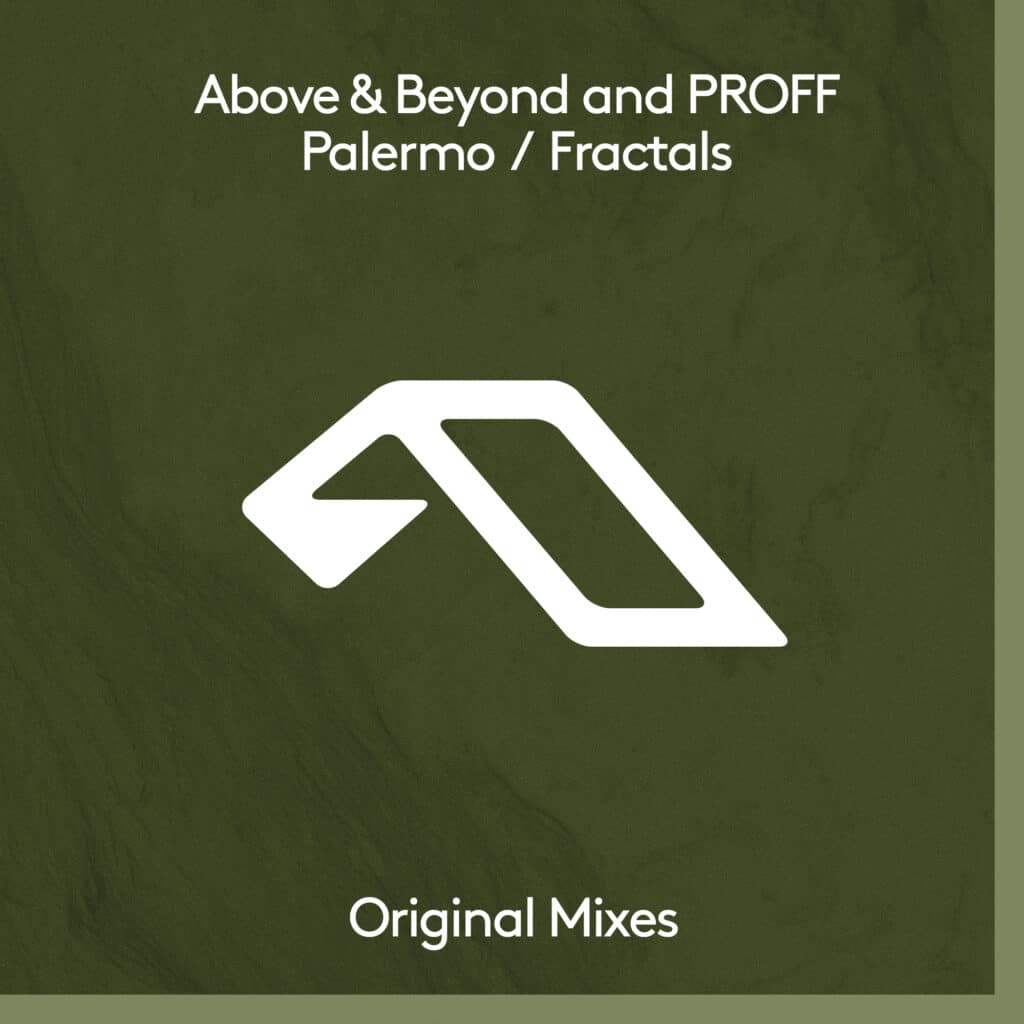 Above & Beyond and PROFF - Palermo / Fractals